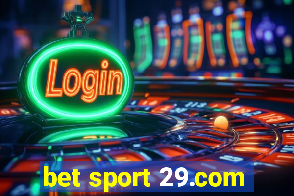 bet sport 29.com